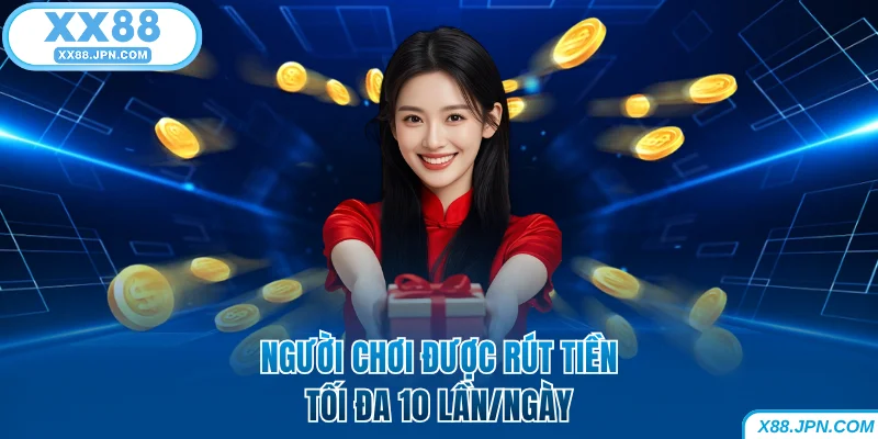 Rút Tiền XX88 - Hướng Dẫn Các Bước Giao Dịch Nhanh Chóng 10 Người chơi được rút tiền XX88 10 lần trong ngày